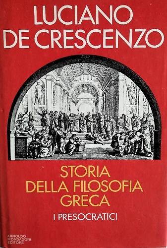 Storia della filosofia greca. I Presocratici.