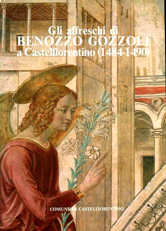 Gli affreschi di Benozzo Gozzoli a Castelfiorentino (1484-1490).