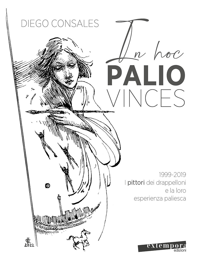 9788899873769-In hoc palio vinces. 1999-2019: i pittori dei drappelloni e la loro esperienza p