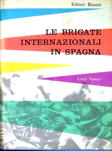 Le brigate internazionali in Spagna.