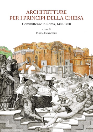 9788822268990-Architetture per i principi della Chiesa. Committenze in Roma 1400-1700.