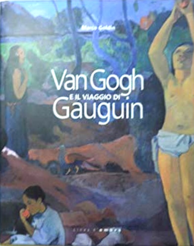 Van Gogh e il viaggio di Gauguin.