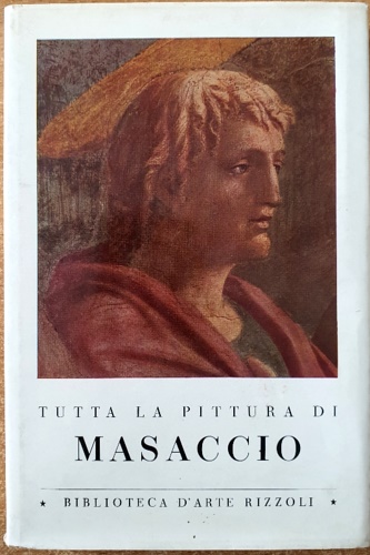 Tutta la pittura di Masaccio.