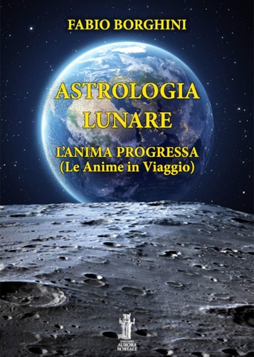 9788898635733-Astrologia lunare. L'anima progressa.