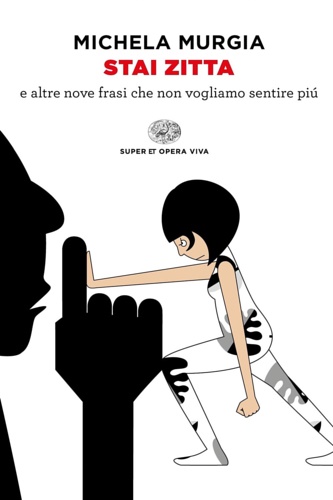 9788806249182-Stai zitta e altre nove frasi che non vogliamo sentire più.