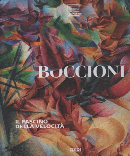 Boccioni. Il fascino della velocità.