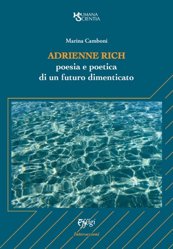 9788855244442-Adrienne Rich. Poesia e poetica di un futuro dimenticato.