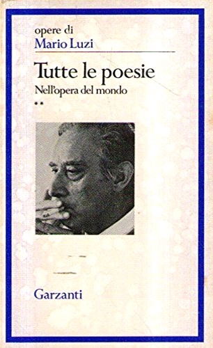 Tutte le poesie. Nell'opera del mondo. Vol.2