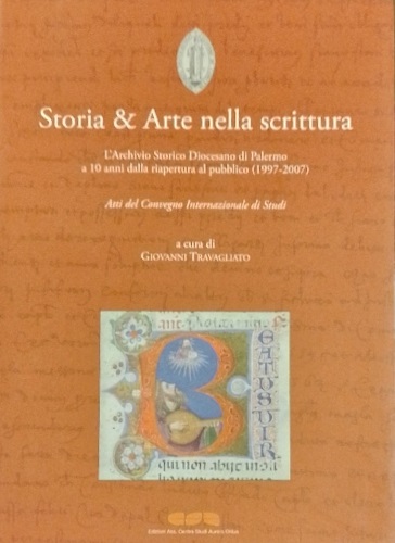 9788895823041-Storia & arte nella scrittura: l'Archivio storico diocesano di Palermo a 10 anni