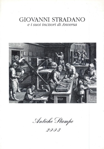 Giovanni Stradano e i suoi incisori di Anversa.