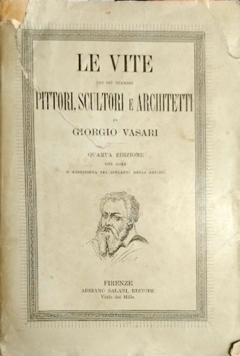 Le vite dei più celebri Pittori,Scultori ed Architetti.