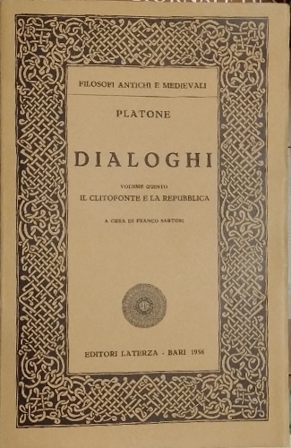 Dialoghi. vol.V: Il Clitofonte e la Repubblica.