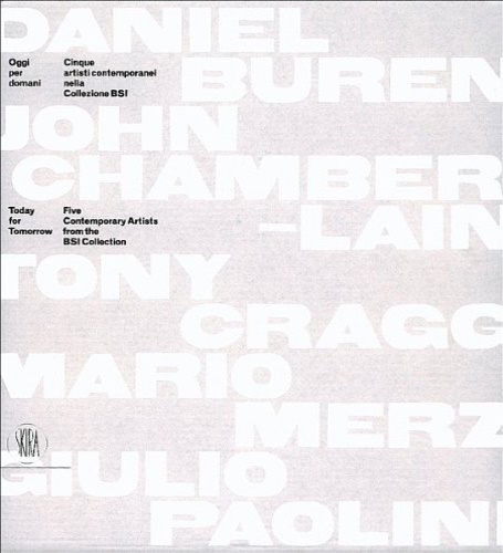 9798881189822-Oggi per domani. Cinque artisti contemporanei nella Collezione BSI . Today for t