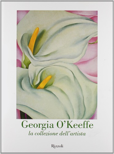 9788817868501-Georgia O'Keeffe. La collezione dell'artista. Catalogo della mostra