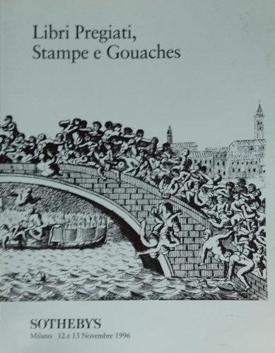 Sotheby's. Libri Pregiati, Stampe e Gouaches. La Biblioteca medica del Prof. Fab