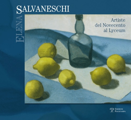 9788859614692-Elena Salvaneschi da Torino a Firenze. Artiste del Novecento al Lyceum.