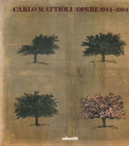 Carlo Mattioli. Opere (1944-1984).