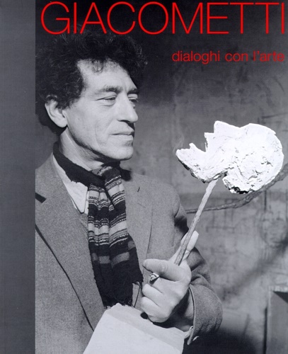 9788885186224-Alberto Giacometti. Dialoghi con l'arte. Catalogo della mostra.