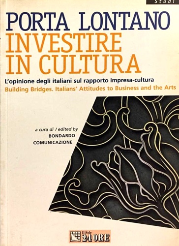 9788883631429-Porta lontano investire in cultura. L'opinione degli italiani sul rapporto impre