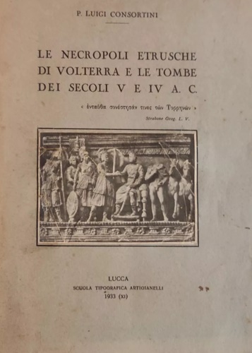 Le necropoli etrusche di Volterra e le tombe dei secoli V e IV a.c.