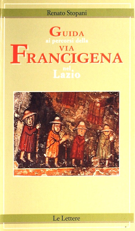 9788871662718-Guida ai percorsi della via Francigena nel Lazio.