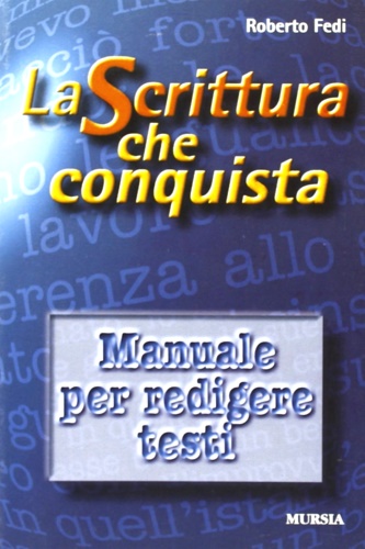 9788842525837-La scrittura che conquista. Manuale per redigere testi.