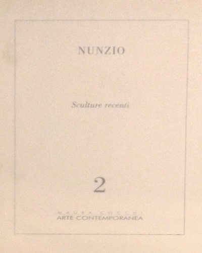 Nunzio. Sculture recenti.