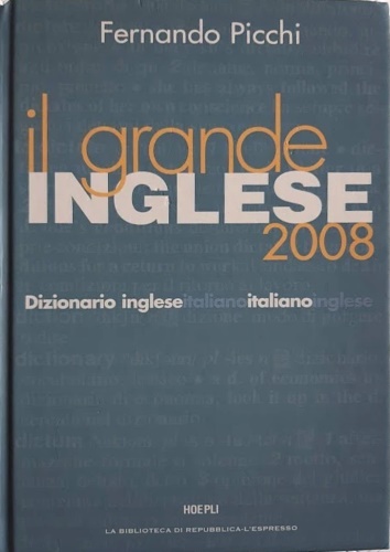 Il grande inglese. Inglese-italiano, italiano-inglese.