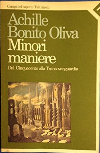 9788807100468-Minori maniere. Dal Cinquecento alla transavanguardia.