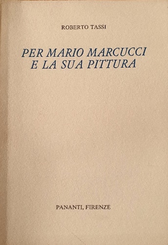 Per Mario Marcucci e la sua pittura.