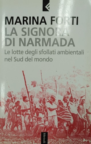 9788807170966-La signora di Narmada. le lotte degli sfollati ambientali nel Sud del Mondo.