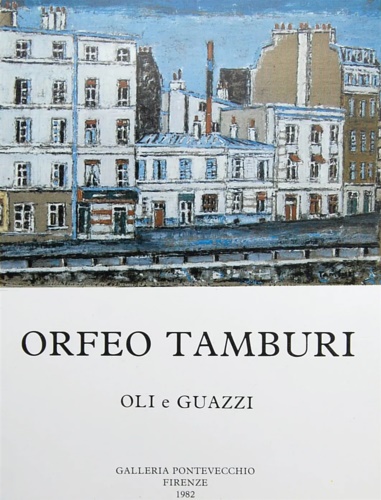 Orfeo Tamburi. Oli e guazzi.