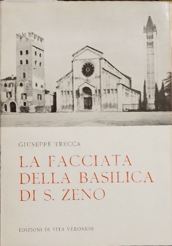La facciata della basilica di S.Zeno.
