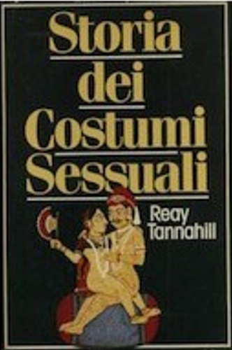 Storia dei costumi sessuali. L'Uomo, la Donna, l'evoluzione delle società di fro