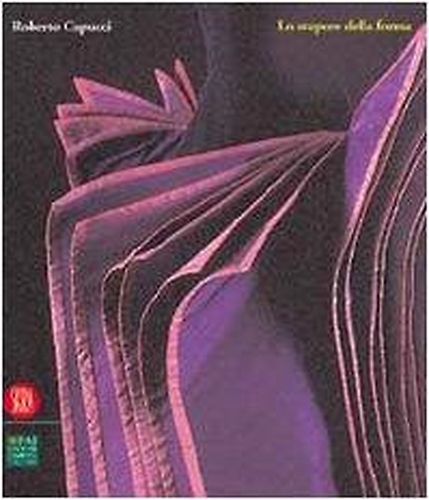 9788884916105-Roberto Capucci. Lo stupore della forma.