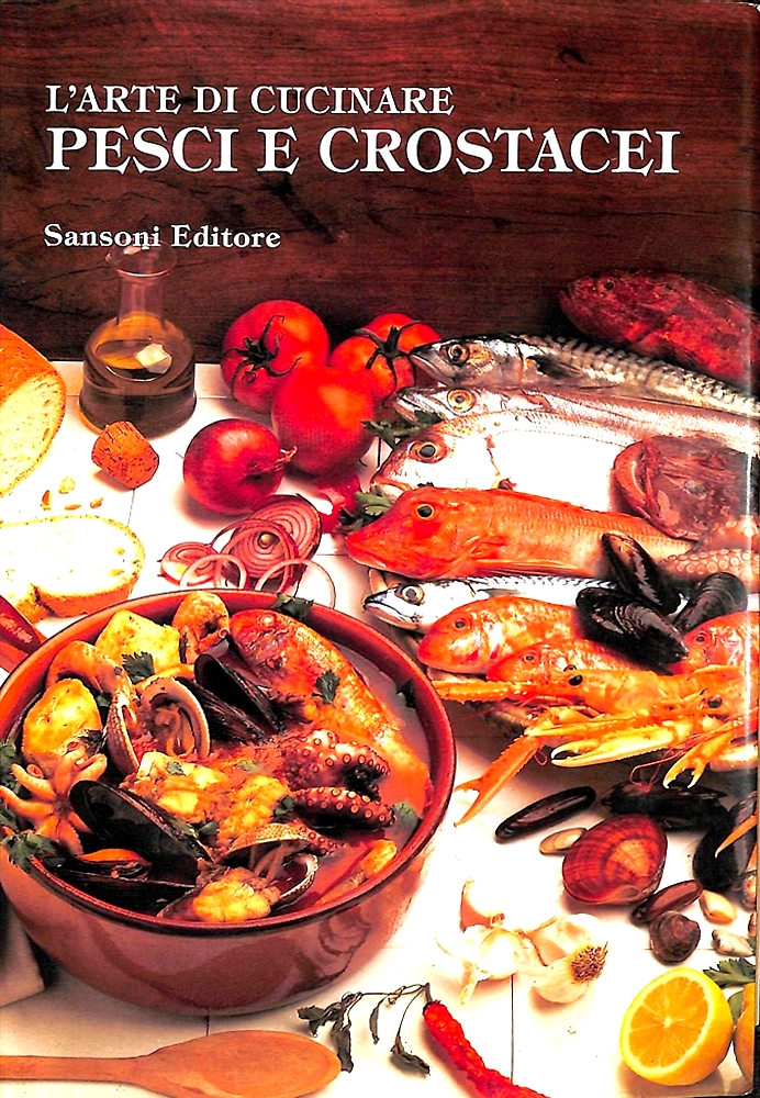 9788838307003-L'Arte di cucinare Pesci e Crostacei.