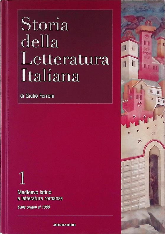 Storia e testi della letteratura italiana. Vol.I: Medioevo latino e letterature