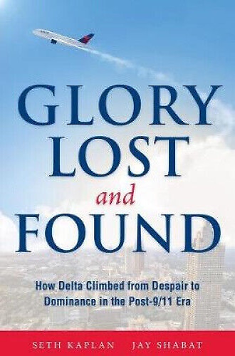 9780996990110-Glory Lost and Found: How Delta Climbed from Despair to Dominance in the Post-9/
