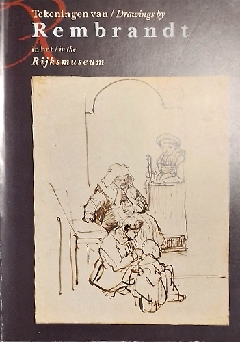 9789012050234-Drawings by Rembrandt in the Rijksmuseum, his anonymous pupils and followers.  T