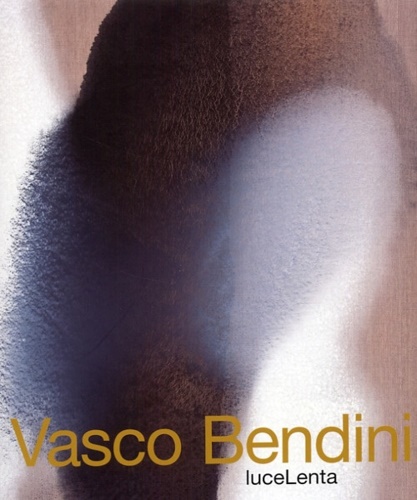 9788888482927-Vasco Bendini. LuceLenta.