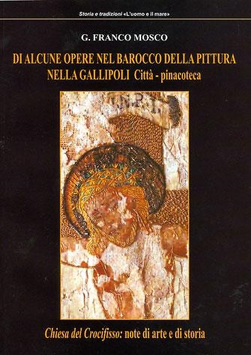 Di alcune opere nel Barocco della pittura nella Gallipoli Città - pinacoteca. Ch
