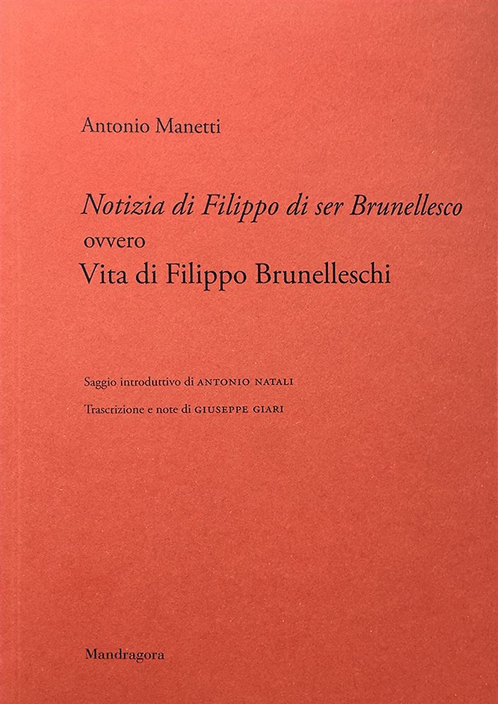 9788874615728-Notizia di Filippo di ser Brunellesco ovvero Vita di Filippo Brunelleschi.