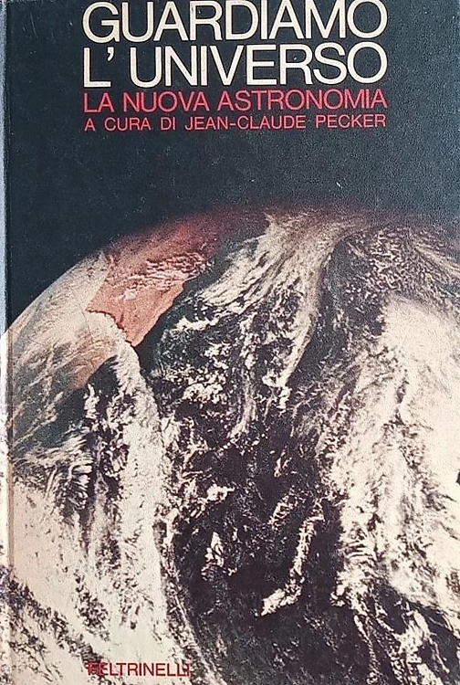 Guardiamo l'Universo. La nuova astronomia.