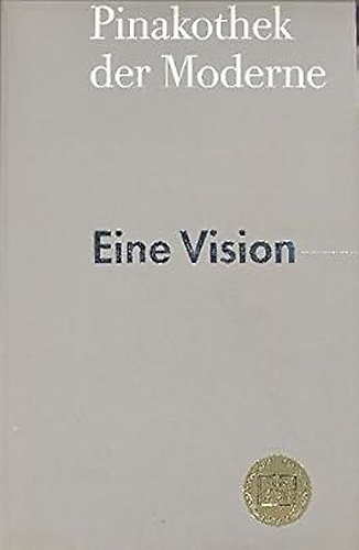 9783791316192-Pinakothek der Moderne: Eine Vision des Museums fu¨r Kunst, Architektur und Desi
