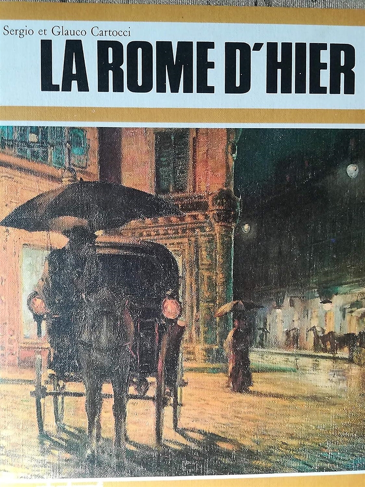 La Rome d'hier.