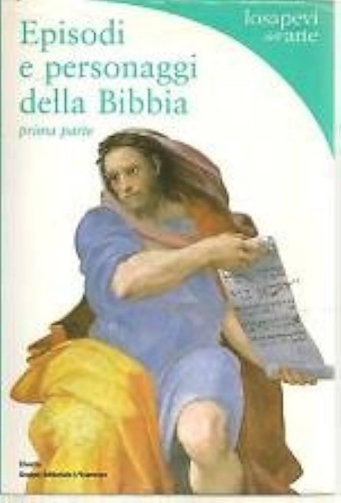 Episodi e personaggi della Bibbia. Prima parte.