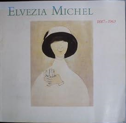 Elvezia Michel 1887-1963.