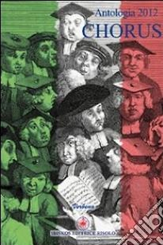 9788854608610-Chorus 2012. Premio Letterario Ibiskos. Sezione poesia singola.