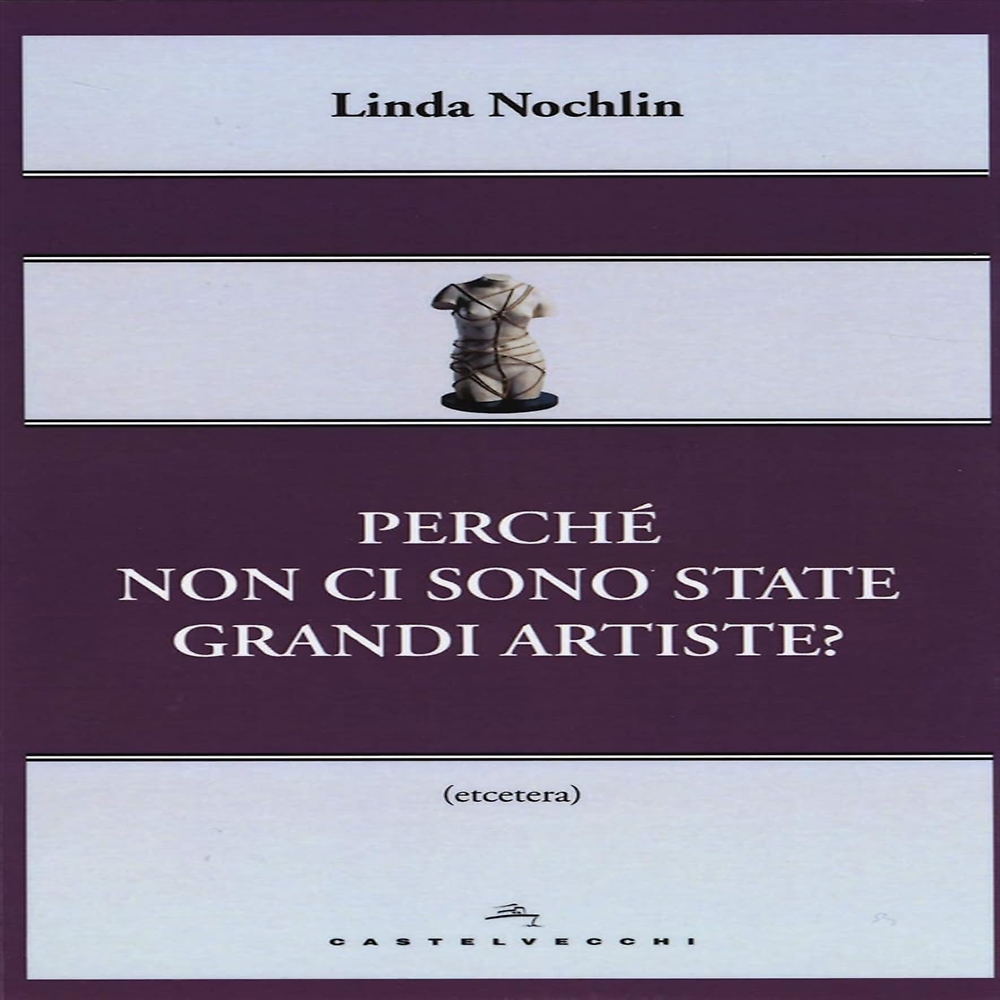 9788868267520-Perché non ci sono state grandi artiste?.