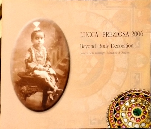 Lucca preziosa 2006.  Beyond body decoration. Gioielli della Heritage Collection